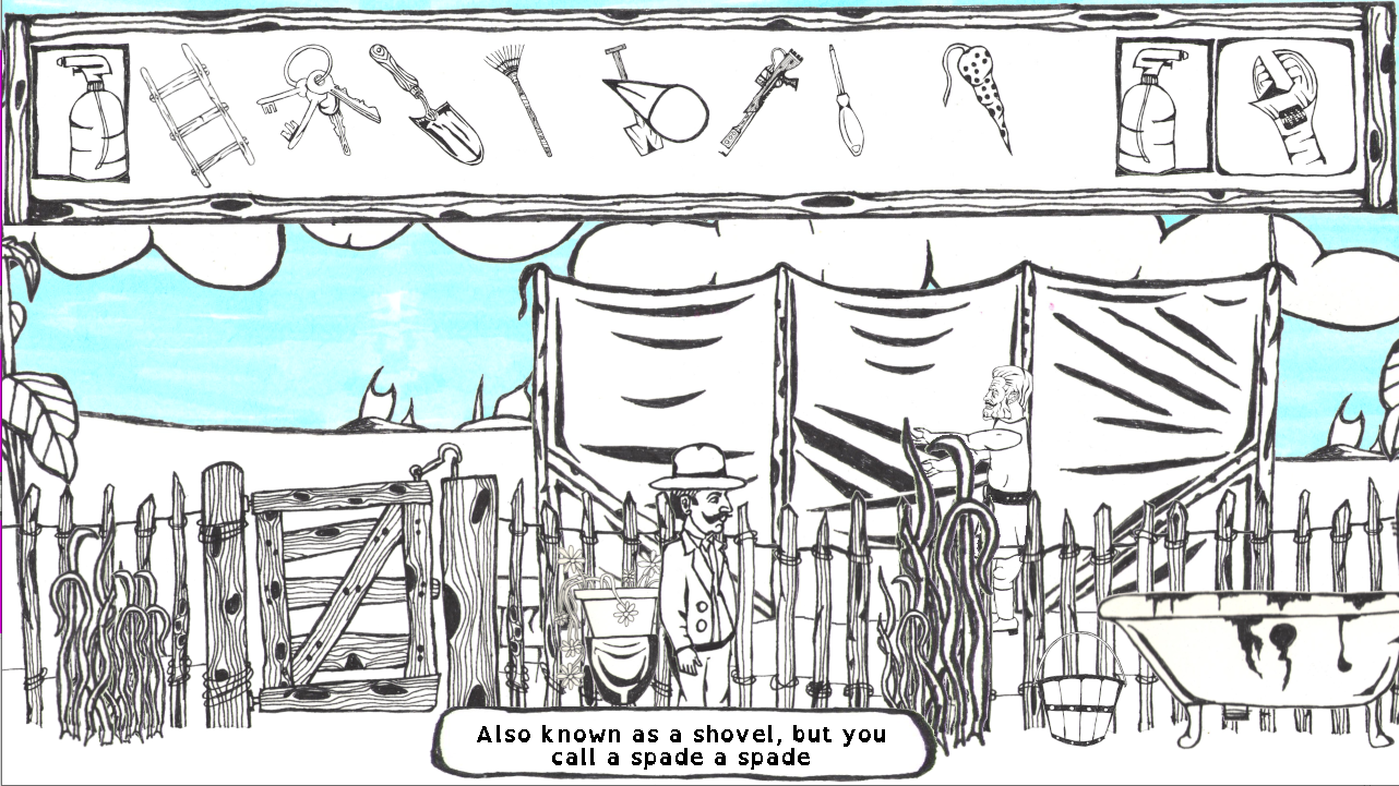 black and white game interface, showing an allotment backgound. The invetory is open with the curor over a spade. The text label at the bottom of the screen reads, 'Also known as a shovel, but you call a spade a spade.' 